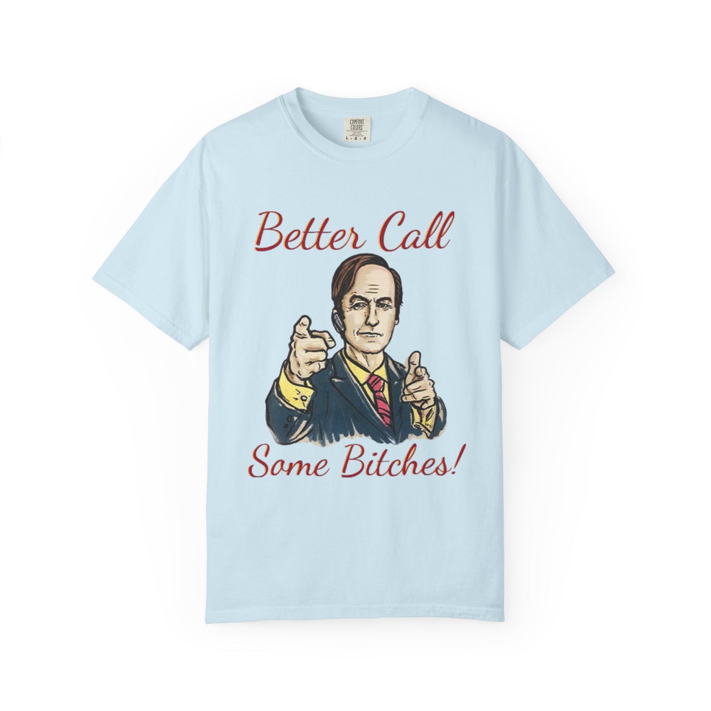 BullShirt Better Call Some... T-Shirt