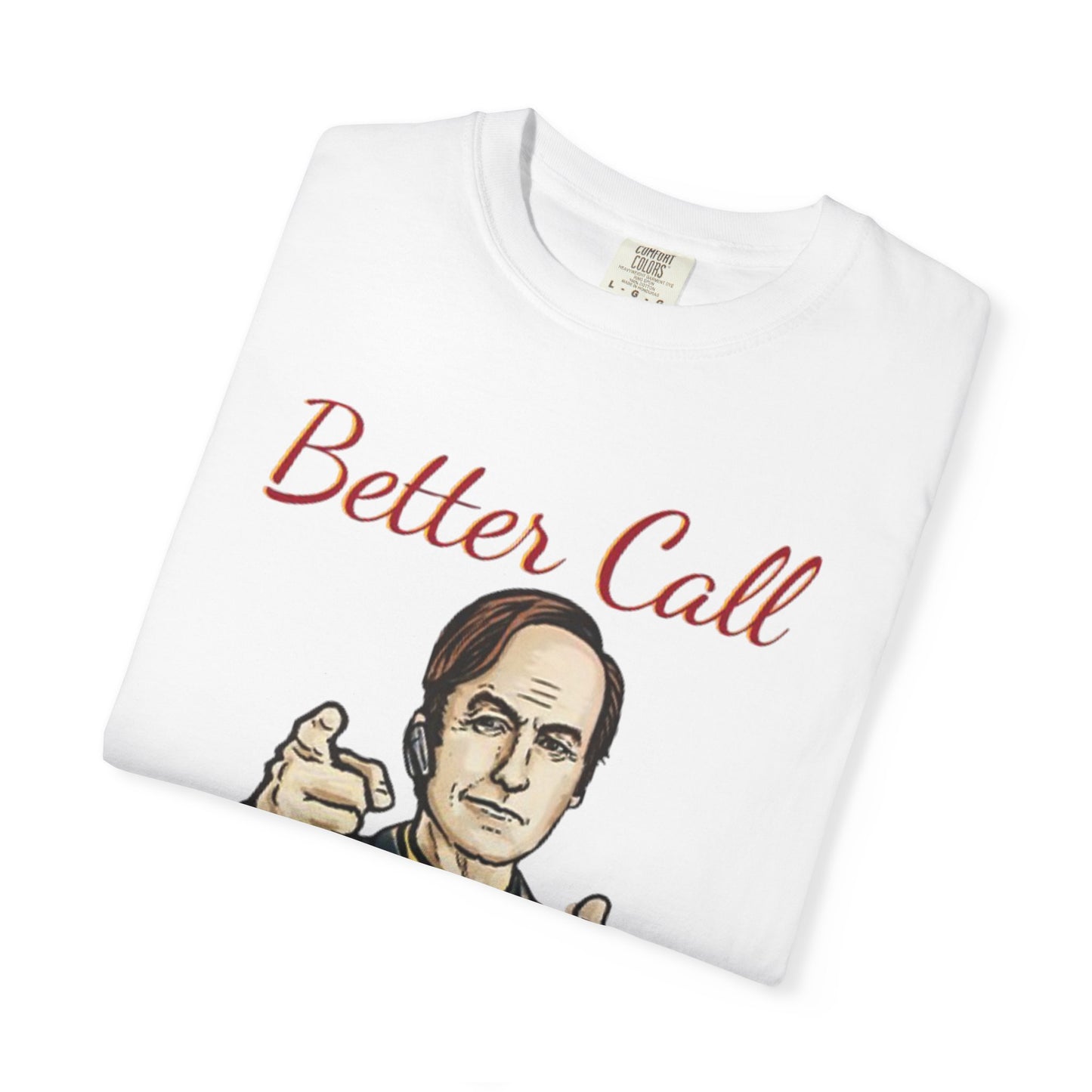 BullShirt Better Call Some... T-Shirt