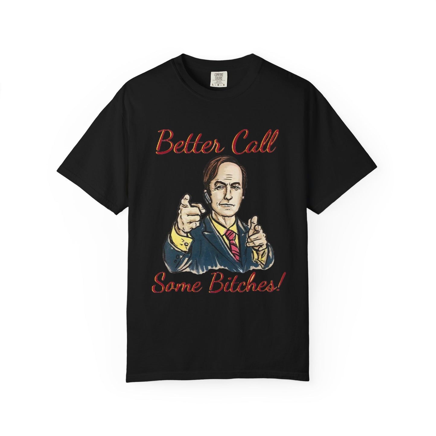BullShirt Better Call Some... T-Shirt