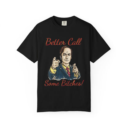BullShirt Better Call Some... T-Shirt