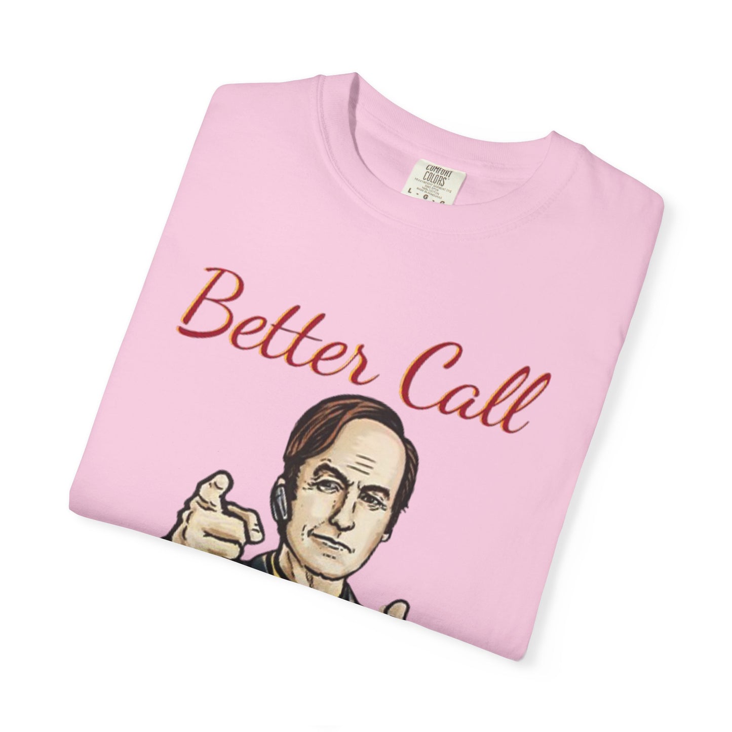 BullShirt Better Call Some... T-Shirt
