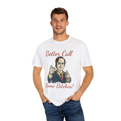 BullShirt Better Call Some... T-Shirt