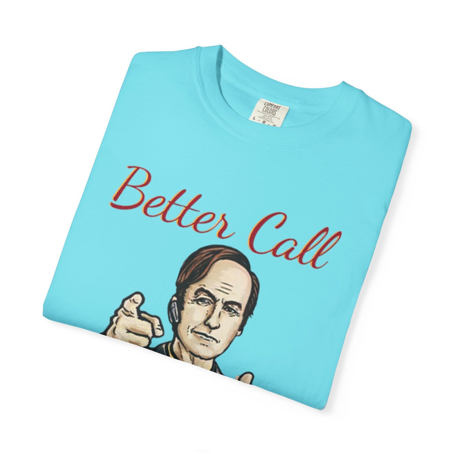 BullShirt Better Call Some... T-Shirt