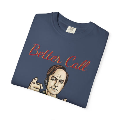 BullShirt Better Call Some... T-Shirt