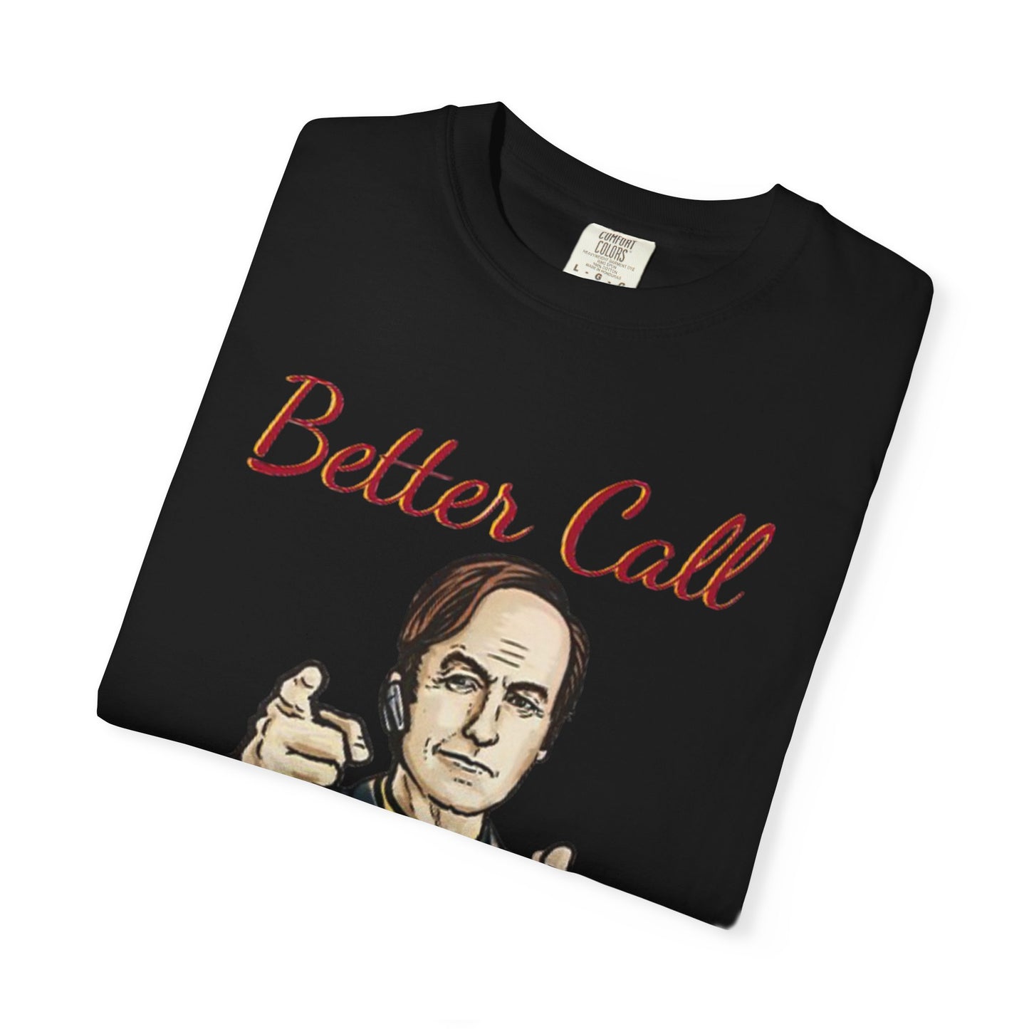 BullShirt Better Call Some... T-Shirt