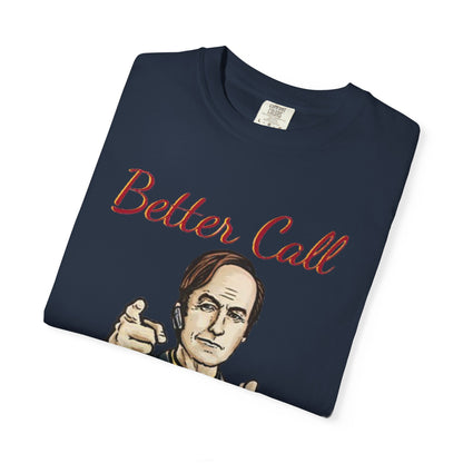 BullShirt Better Call Some... T-Shirt