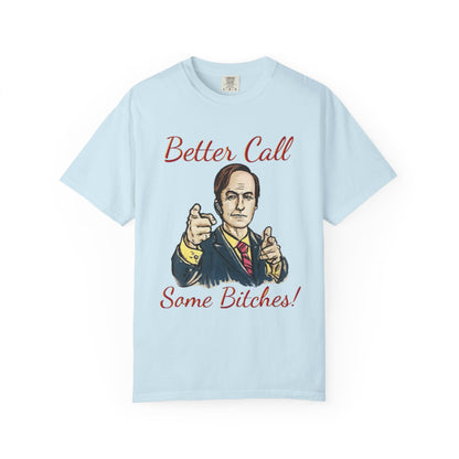 BullShirt Better Call Some... T-Shirt