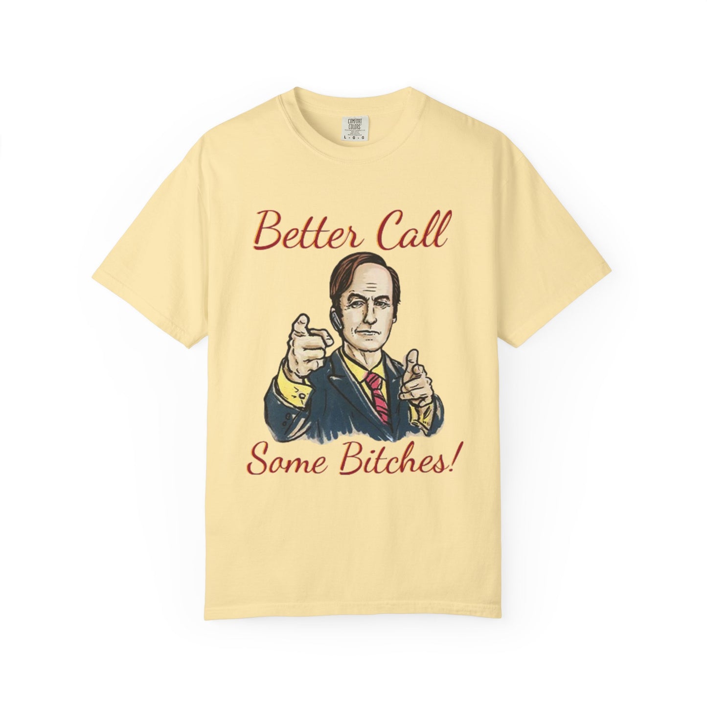 BullShirt Better Call Some... T-Shirt