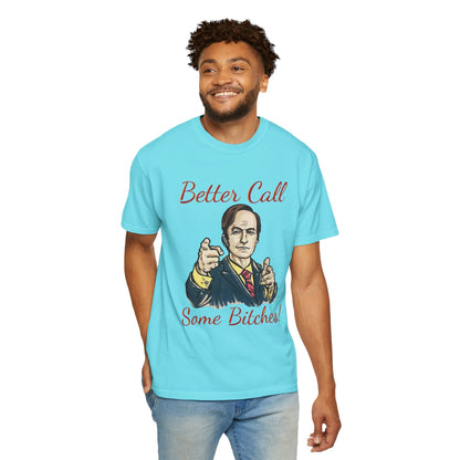 BullShirt Better Call Some... T-Shirt