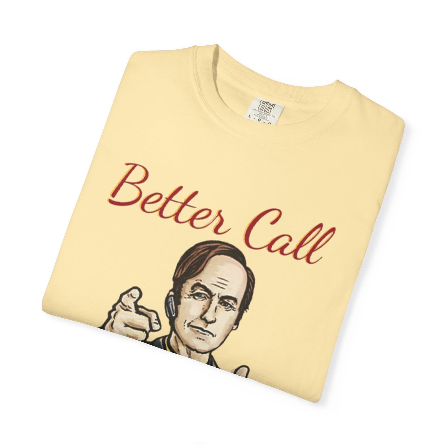 BullShirt Better Call Some... T-Shirt