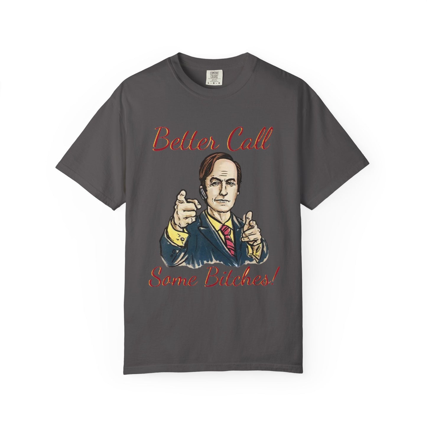 BullShirt Better Call Some... T-Shirt