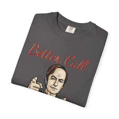 BullShirt Better Call Some... T-Shirt