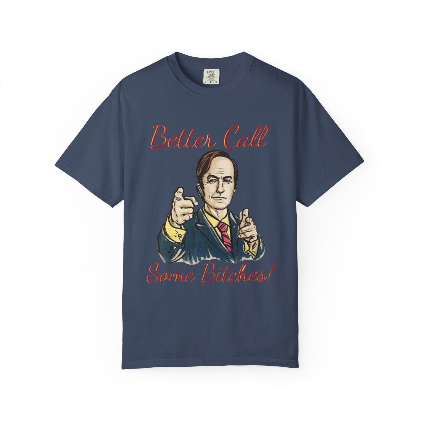 BullShirt Better Call Some... T-Shirt
