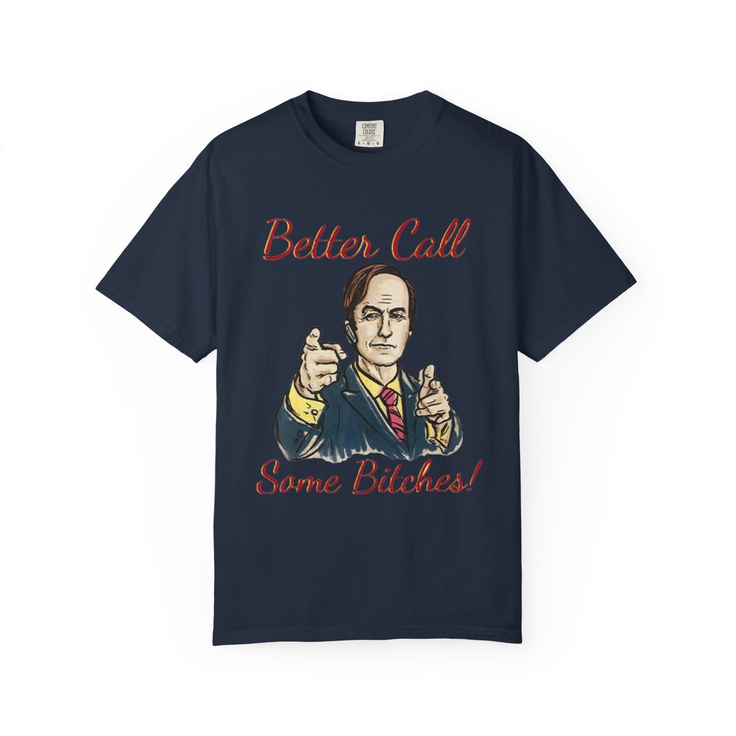 BullShirt Better Call Some... T-Shirt